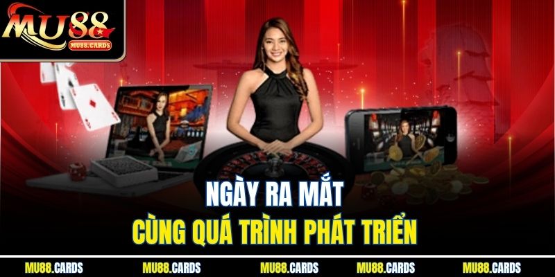 Ngày ra mắt cùng quá trình phát triển 